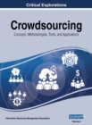 Image for Crowdsourcing : Concepts, Methodologies, Tools, and Applications, VOL 1