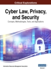 Image for Cyber Law, Privacy, and Security : Concepts, Methodologies, Tools, and Applications, VOL 1