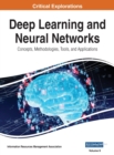 Image for Deep Learning and Neural Networks : Concepts, Methodologies, Tools, and Applications, VOL 2
