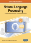 Image for Natural Language Processing : Concepts, Methodologies, Tools, and Applications, VOL 1