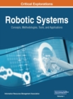 Image for Robotic Systems : Concepts, Methodologies, Tools, and Applications, VOL 1