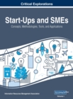 Image for Start-Ups and SMEs : Concepts, Methodologies, Tools, and Applications, VOL 1