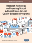 Image for Research Anthology on Preparing School Administrators to Lead Quality Education Programs, VOL 1
