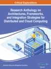 Image for Research Anthology on Architectures, Frameworks, and Integration Strategies for Distributed and Cloud Computing, VOL 1