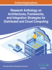 Image for Research Anthology on Architectures, Frameworks, and Integration Strategies for Distributed and Cloud Computing, VOL 2