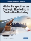 Image for Global Perspectives on Strategic Storytelling in Destination Marketing