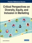 Image for Critical Perspectives on Diversity, Equity, and inclusion in Marketing
