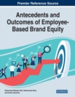 Image for Antecedents and Outcomes of Employee-Based Brand Equity