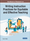 Image for Handbook of research on writing instruction practices for equitable and effective teaching