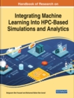 Image for Handbook of Research on Integrating Machine Learning Into HPC-Based Simulations and Analytics