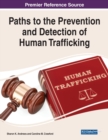 Image for Paths to the prevention and detection of human trafficking