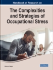 Image for Complexities and Strategies of Occupational Stress in the Dynamic Business World