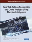 Image for Dark Web Pattern Recognition and Crime Analysis Using Machine Intelligence