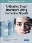 Image for AI-Enabled Smart Healthcare Using Biomedical Signals