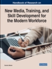 Image for New Media, Training, and Skill Development for the Modern Workforce