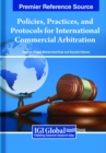 Image for Policies, Practices, and Protocols for International Commercial Arbitration