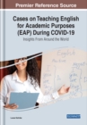 Image for Cases on teaching English for academic purposes (EAP) during COVID-19  : insights from around the world