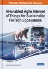 Image for AI-Enabled Agile Internet of Things for Sustainable FinTech Ecosystems