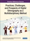 Image for Practices, Challenges, and Prospects of Digital Ethnography as a Multidisciplinary Method