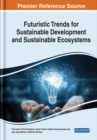 Image for Futuristic Trends for Sustainable Development and Sustainable Ecosystems