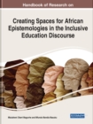 Image for Creating Spaces for African Epistemologies in the Inclusive Education Discourse