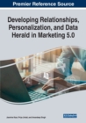 Image for Developing Relationships, Personalization, and Data Herald in Marketing 5.0