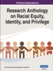 Image for Research anthology on racial equity, identity, and privilege