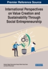 Image for International Perspectives on Value Creation and Sustainability Through Social Entrepreneurship