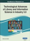 Image for Handbook of Research on Technological Advances of Library and Information Science in Industry 5.0