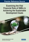 Image for Examining the Vital Financial Role of SMEs in Achieving the Sustainable Development Goals