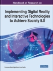 Image for Handbook of Research on Implementing Digital Reality and Interactive Technologies to Achieve Society 5.0