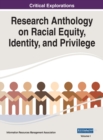 Image for Research Anthology on Racial Equity, Identity, and Privilege, VOL 1