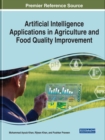 Image for Artificial Intelligence Applications in Agriculture and Food Quality Improvement