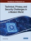 Image for Handbook of Research on Technical, Privacy, and Security Challenges in a Modern World