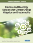 Image for Biomass and Bioenergy Solutions for Climate Change Mitigation and Sustainability