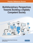 Image for Multidisciplinary Perspectives Towards Building a Digitally Competent Society