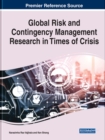 Image for Global Risk and Contingency Management Research in Times of Crisis