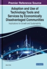 Image for Adoption and use of technology tools and services by economically disadvantaged communities  : implications for growth and sustainability