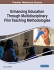 Image for Enhancing Education Through Multidisciplinary Film Teaching Methodologies