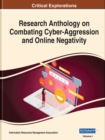 Image for Research anthology on combating cyber-aggression and online negativity