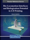 Image for Bio-Locomotion Interfaces and Biologization Potential in 4-D Printing