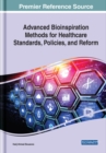 Image for Advanced Bioinspiration Methods for Healthcare Standards, Policies, and Reform