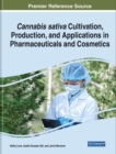 Image for Cannabis sativa Cultivation, Production, and Applications in Pharmaceuticals and Cosmetics