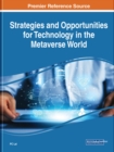 Image for Strategies and Opportunities for Technology in the Metaverse World