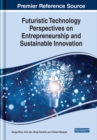 Image for Futuristic technology perspectives on entrepreneurship and sustainable innovation
