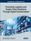 Image for Handbook of Research on Promoting Logistics and Supply Chain Resilience Through Digital Transformation