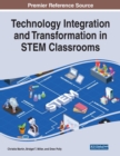 Image for Technology Integration and Transformation in STEM Classrooms