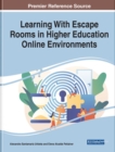 Image for Learning With Escape Rooms in Higher Education Online Environments