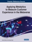 Image for Applying Metalytics to Measure Customer Experience in the Metaverse