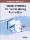 Image for Handbook of Research on Teacher Practices for Diverse Writing Instruction